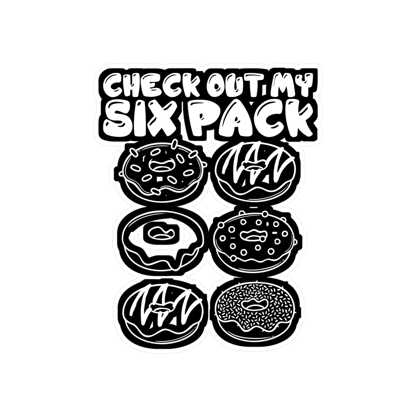 Check Out My Six Pack - Donut Sticker for Car Window Laptop Sticker. Water Bottle Sticker, Vinyl Food Decal, Donuts Sticker - Donut Gift