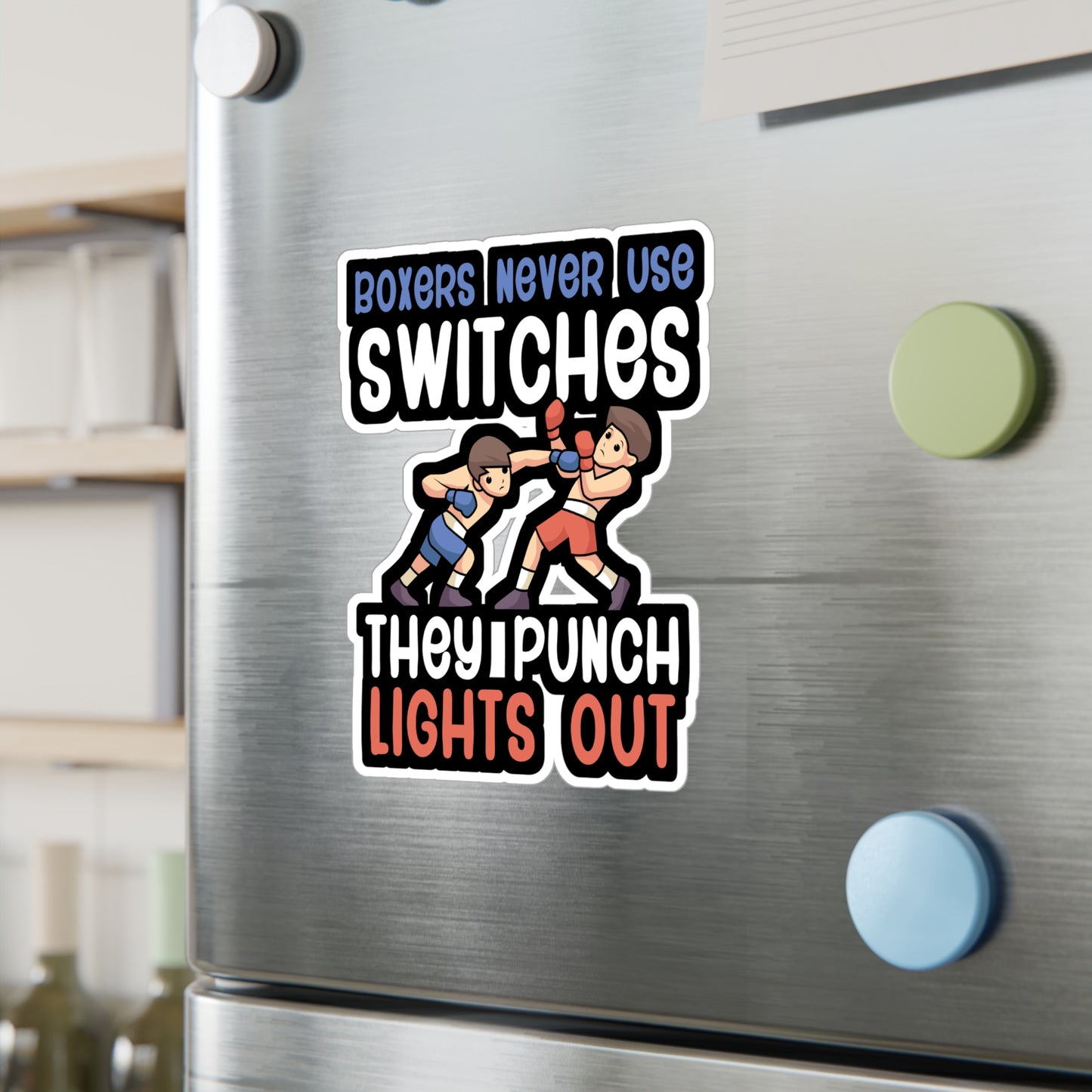 Boxers Never Use Switches They Punch Lights Out - Karate Sticker for Wall, Laptop, Window, Truck, Car Karate Gift Vinyl Material arts Decal Sticker