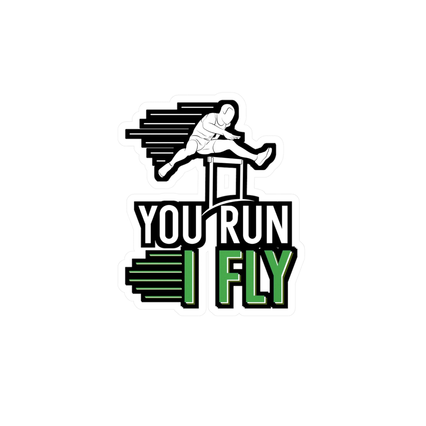 You Run I Fly - Runner Sticker for Wall, Laptop, Window, Truck, Car Runner Gift Vinyl Blade runner Decal Sticker