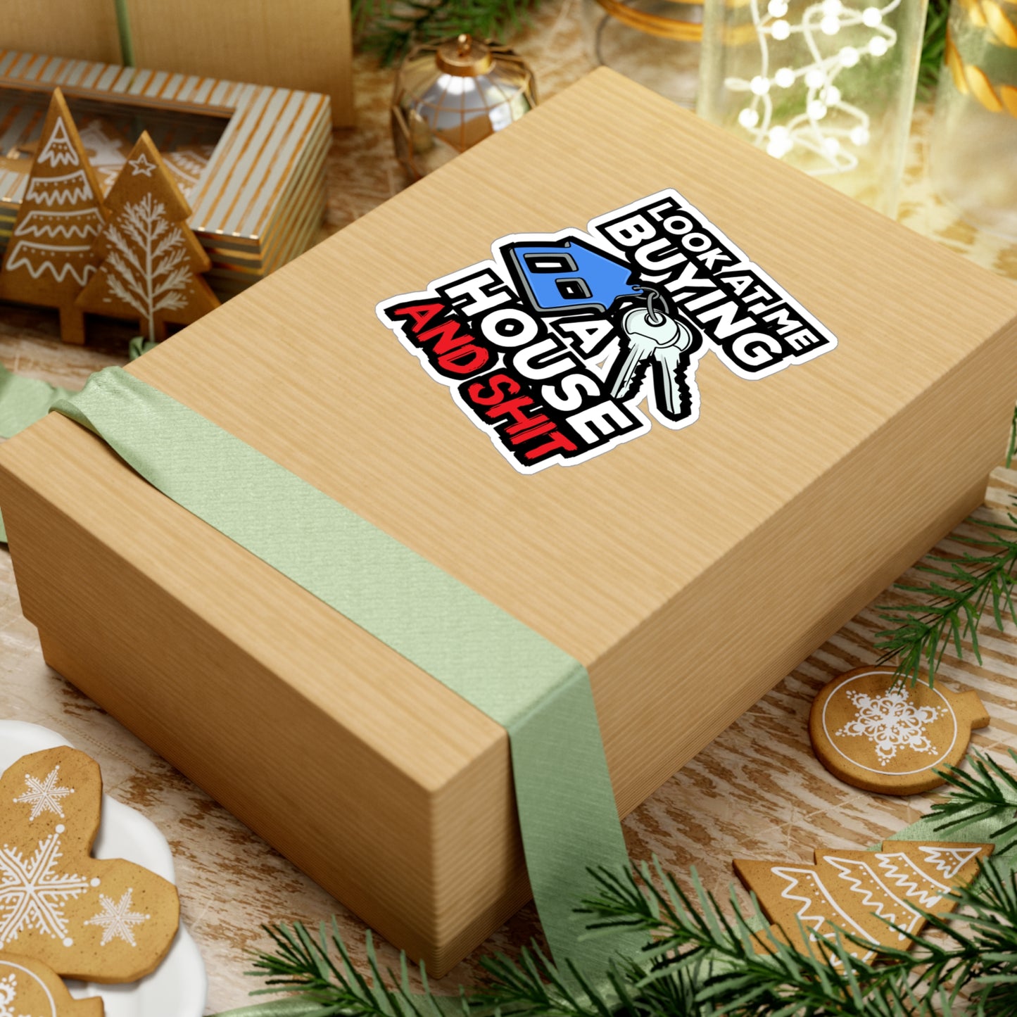 Look At Me Buying A House Homeowner | Homeowner Sticker | Home Decals | Owner Laptop Sticker | Homeowner Gift | Home Gift