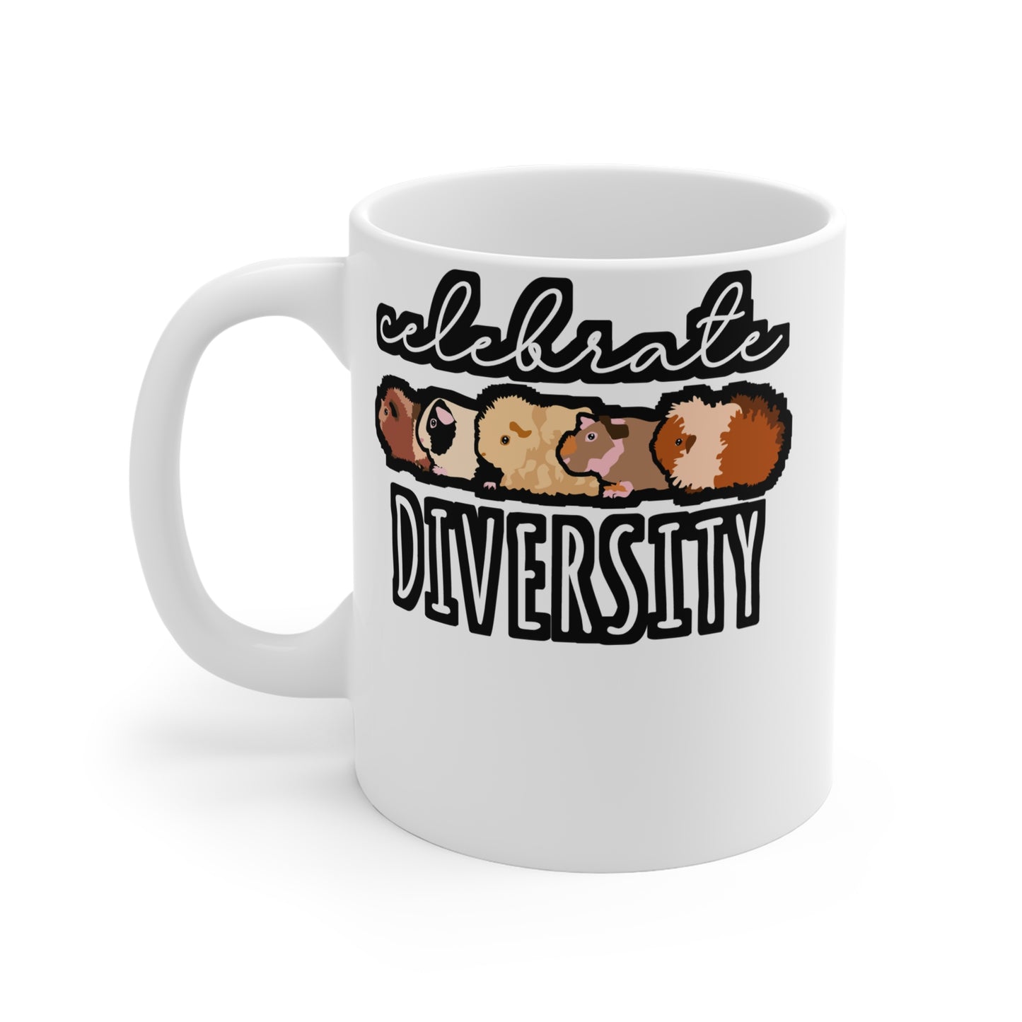 Celebrate Diversity - Guinea Mug for Coffee 11oz. Guinea Cup, White ceramic, Guinea pig Mug, Furry Tea Cup - Guinea Gift