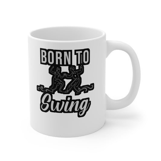 Born To Swing - Tap-dance Mug for Coffee 11oz. Tap-dance Cup, White ceramic, Floor Mug, Tapping Tea Cup - Tap-dance Gift