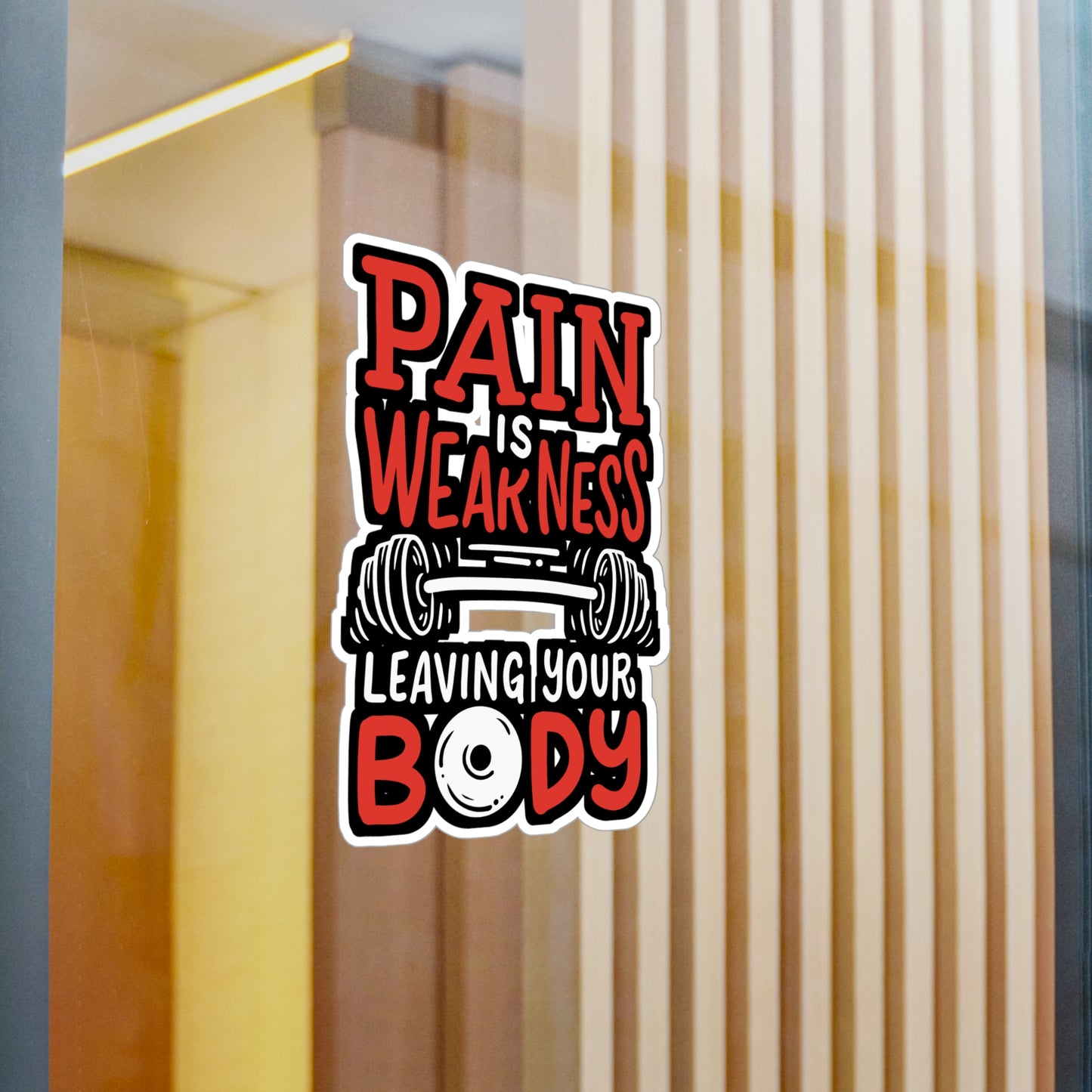 Pain Is Weakness Leaving Your Body - Workout Sticker for Laptop Sticker. Water Bottle Sticker, Vinyl Pain Decal - Workout Gift