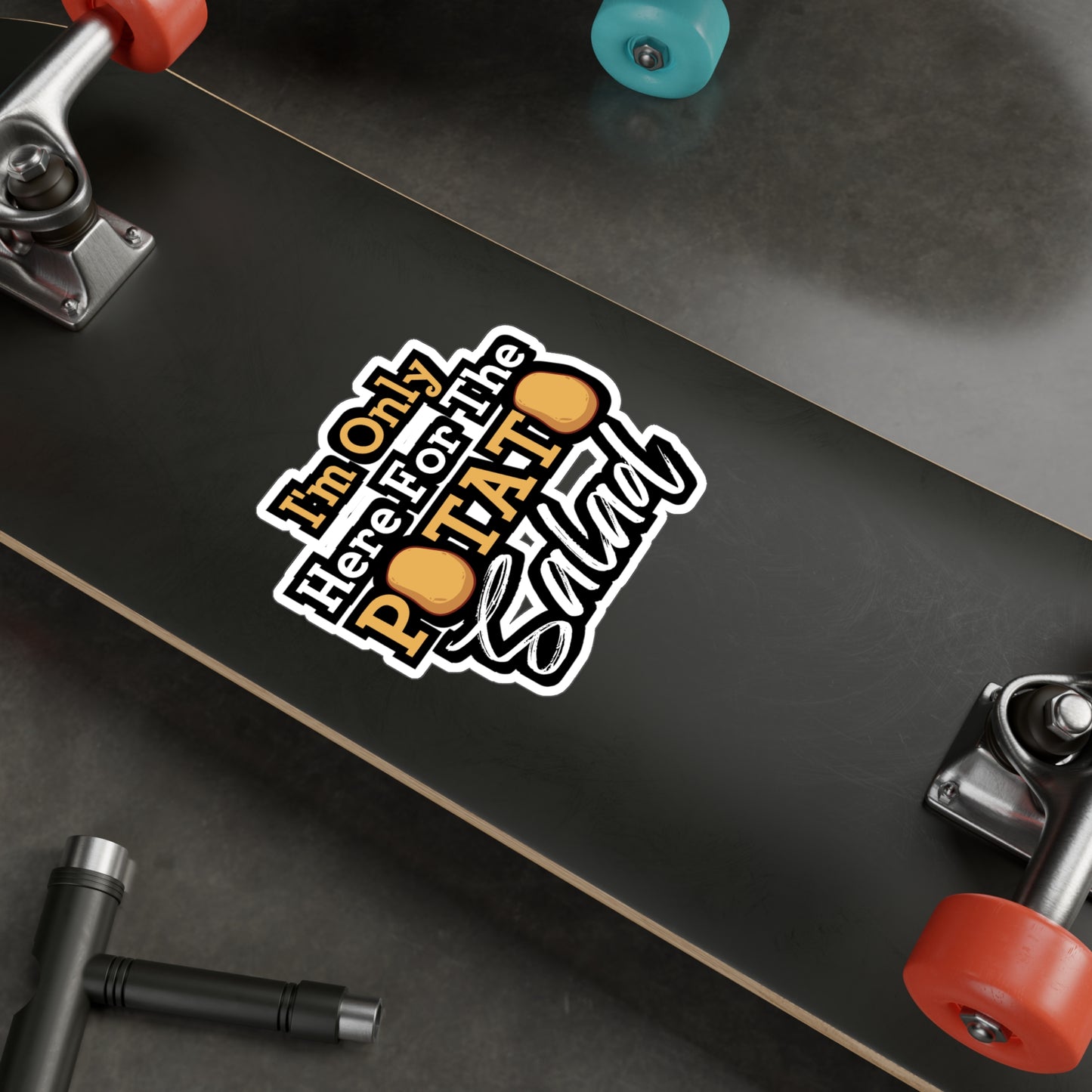 I'm Only Here For The Potato Salad | Potato Sticker | Salad Decals | Mashed Laptop Sticker | Potato Gift | Salad Gift