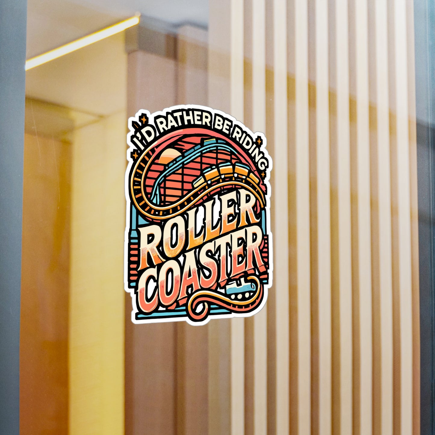 I'd Rather Be Riding a Roller Coaster – Vinyl Sticker for Laptop or Water Bottle | Amusement Park Gift for Thrill Seekers