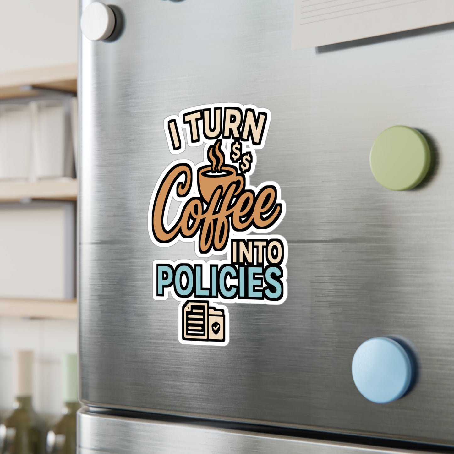 I Turn Coffee Into Policies – Insurance Agent Sticker for Laptop or Water Bottle | Funny Vinyl Decal, Office Desk Accessory, Insurance Gift