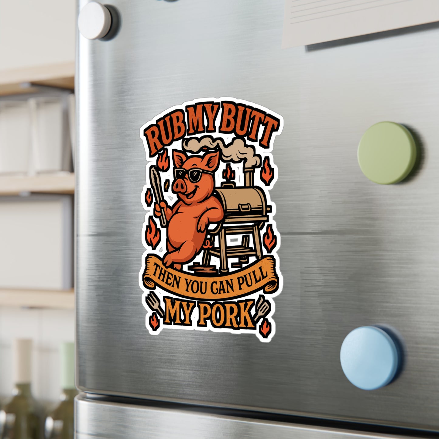 Rub My Butt Then You Can Pull My Pork – Funny BBQ Sticker for Grill, Laptop or Water Bottle | Bacon Lover Gift