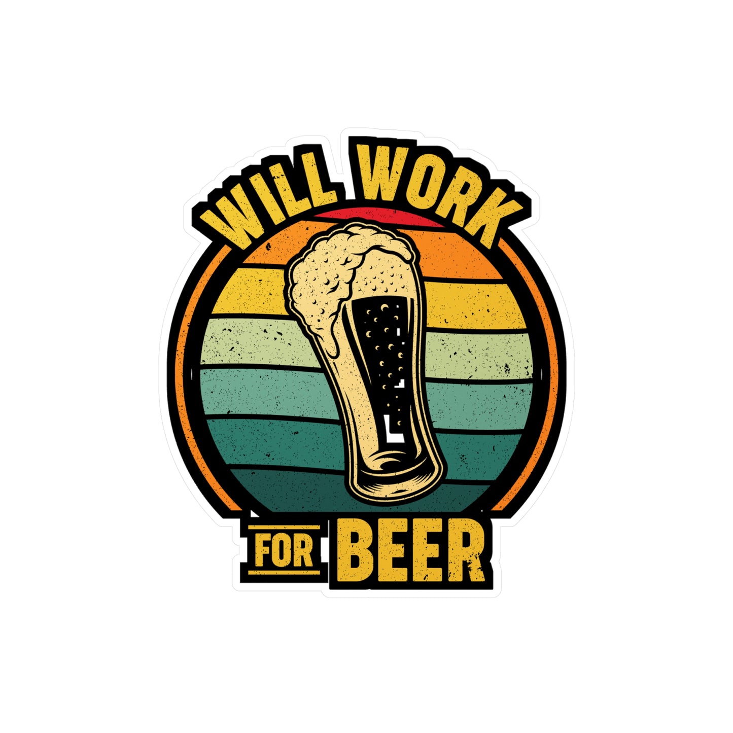 Will Work For Beer - Beer Sticker for Car Window Laptop Sticker. Water Bottle Sticker, Vinyl Alcohol Decal, Drinking Sticker - Beer Gift