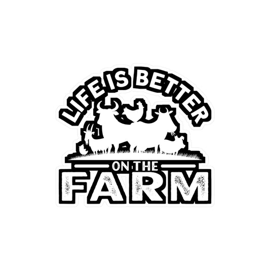 Life Is Better On the Farm - Farmer Sticker for Laptop Sticker. Water Bottle Sticker, Vinyl Farm Decal - Farmer Gift