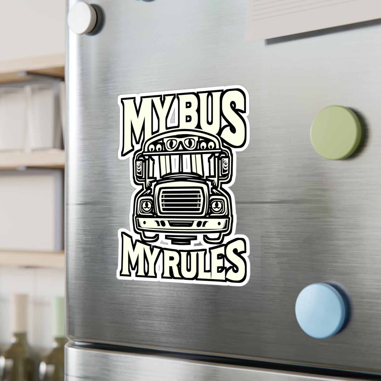 My Bus My Rules – School Bus Vinyl Sticker for Laptop & Water Bottle | Funny Driver Gift Decal