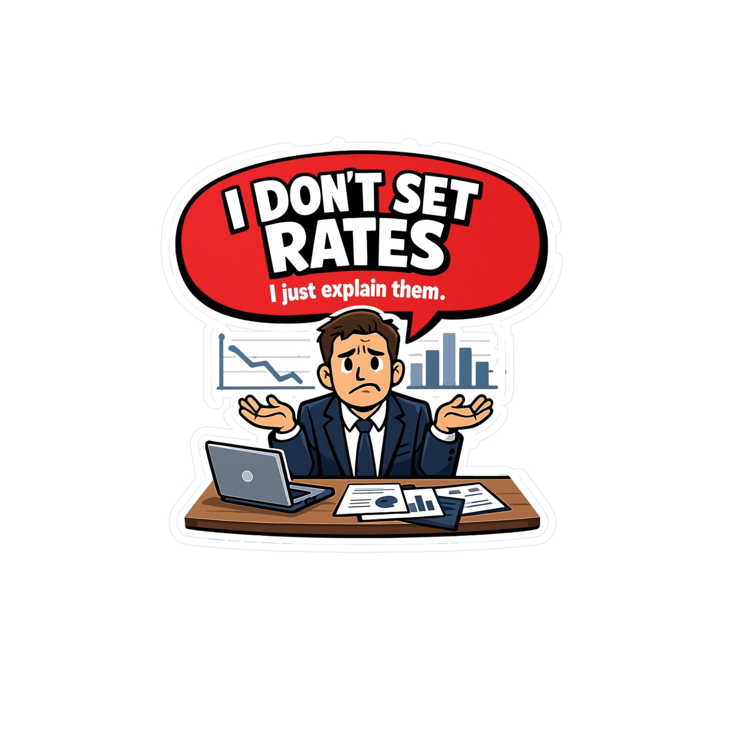 Insurance Agent Sticker I Don’t Set Rates Funny Policy Premium Liability Vinyl Waterproof decals for Laptop Water Bottle