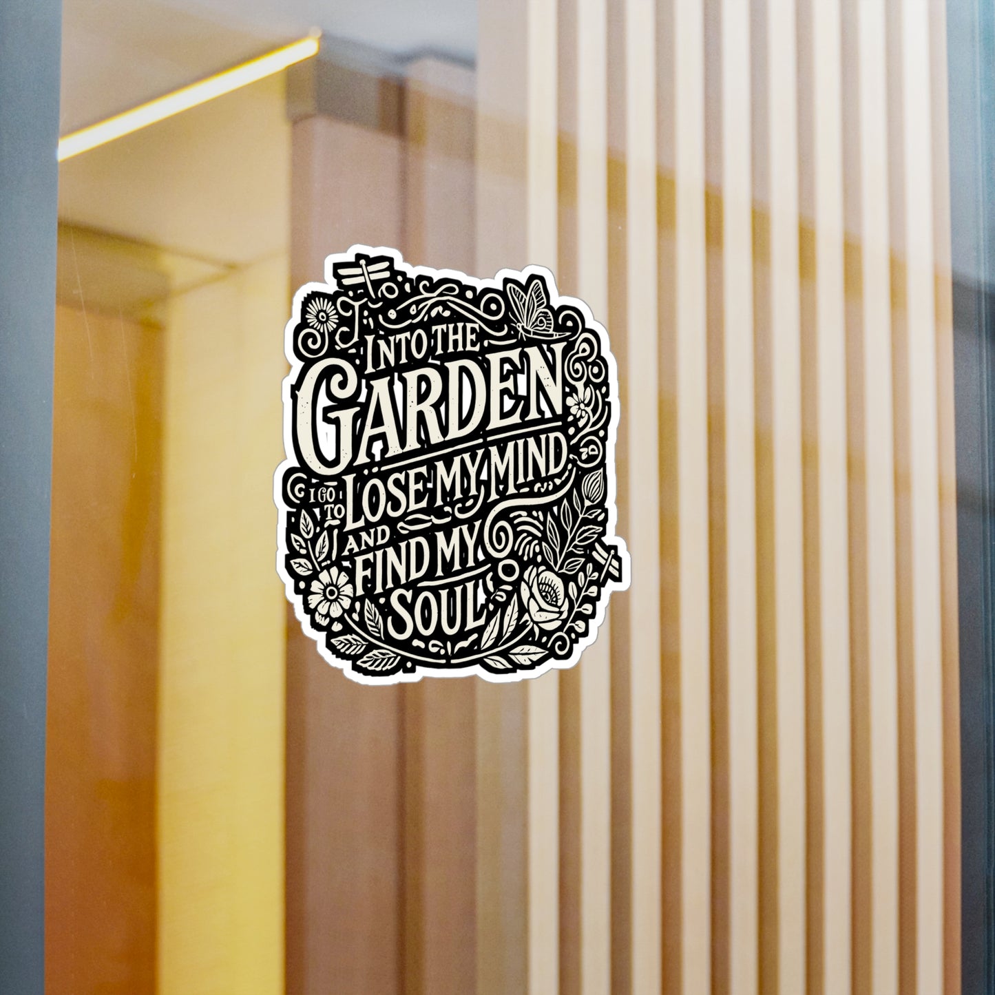 Into The Garden I Go to Lose My Mind and Find My Soul – Gardening Sticker for Laptop or Water Bottle | Vinyl Organic Decal, Gardening Gift for Plant Lovers
