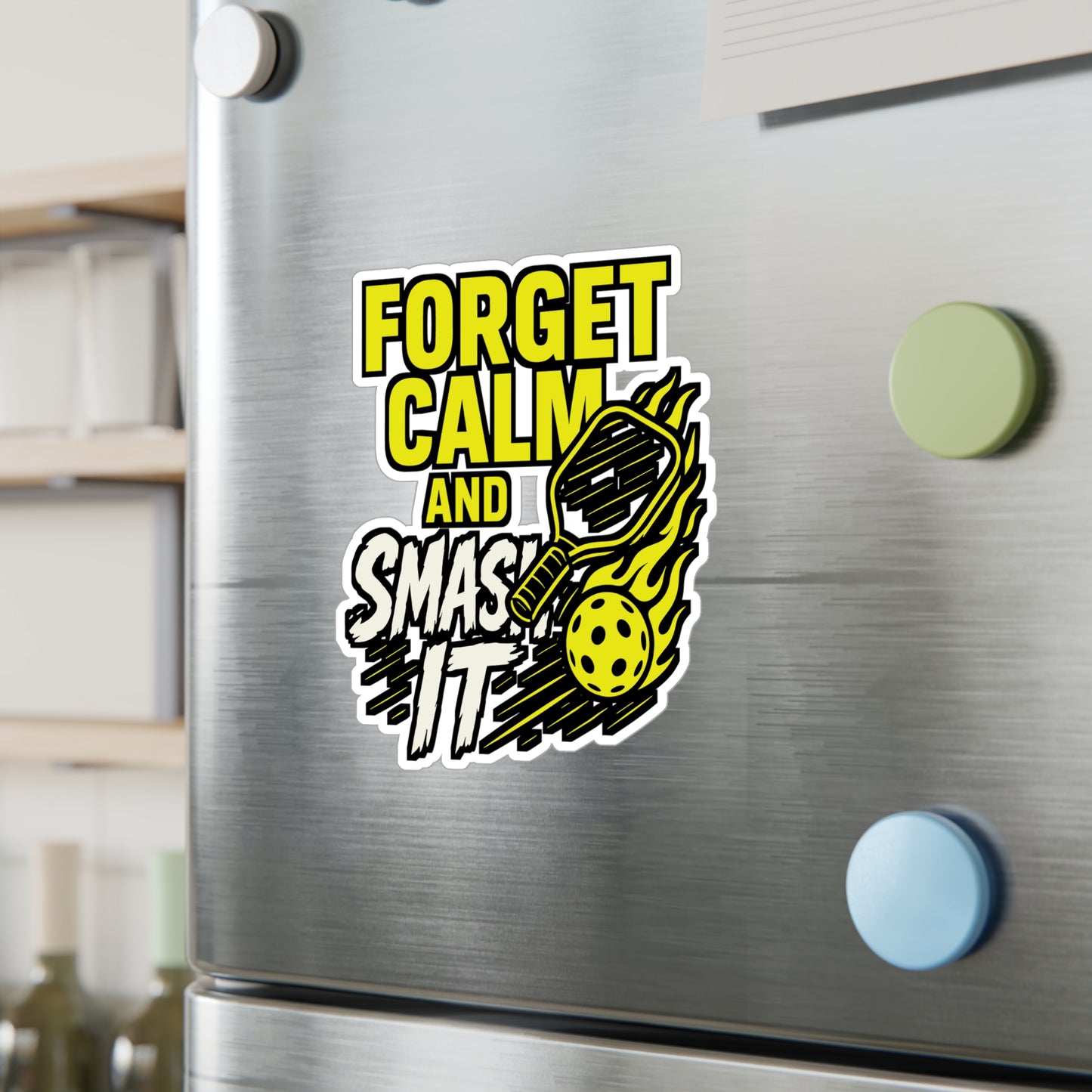 Forget Calm and Smash It – Pickleball Sticker for Laptop, Water Bottle & Sports Enthusiast Gifts