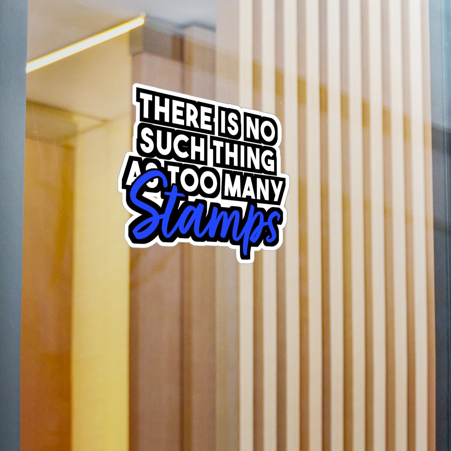 There is No Such Thing As Too Many Stamps | Stamp collector Sticker | Philatelist Decals | Stamp collector Gift