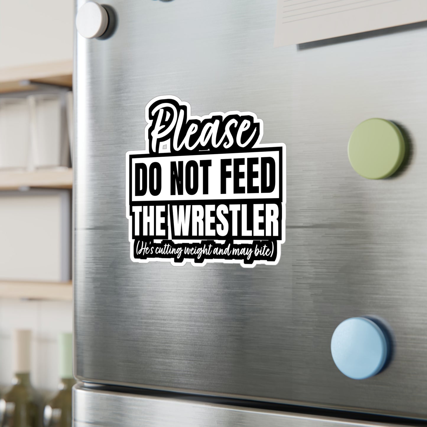 Please Do Not Feed The Wrestler - Wrestle Sticker for Laptop Sticker. Water Bottle Sticker, Vinyl Wrestling Decal - Wrestle Gift