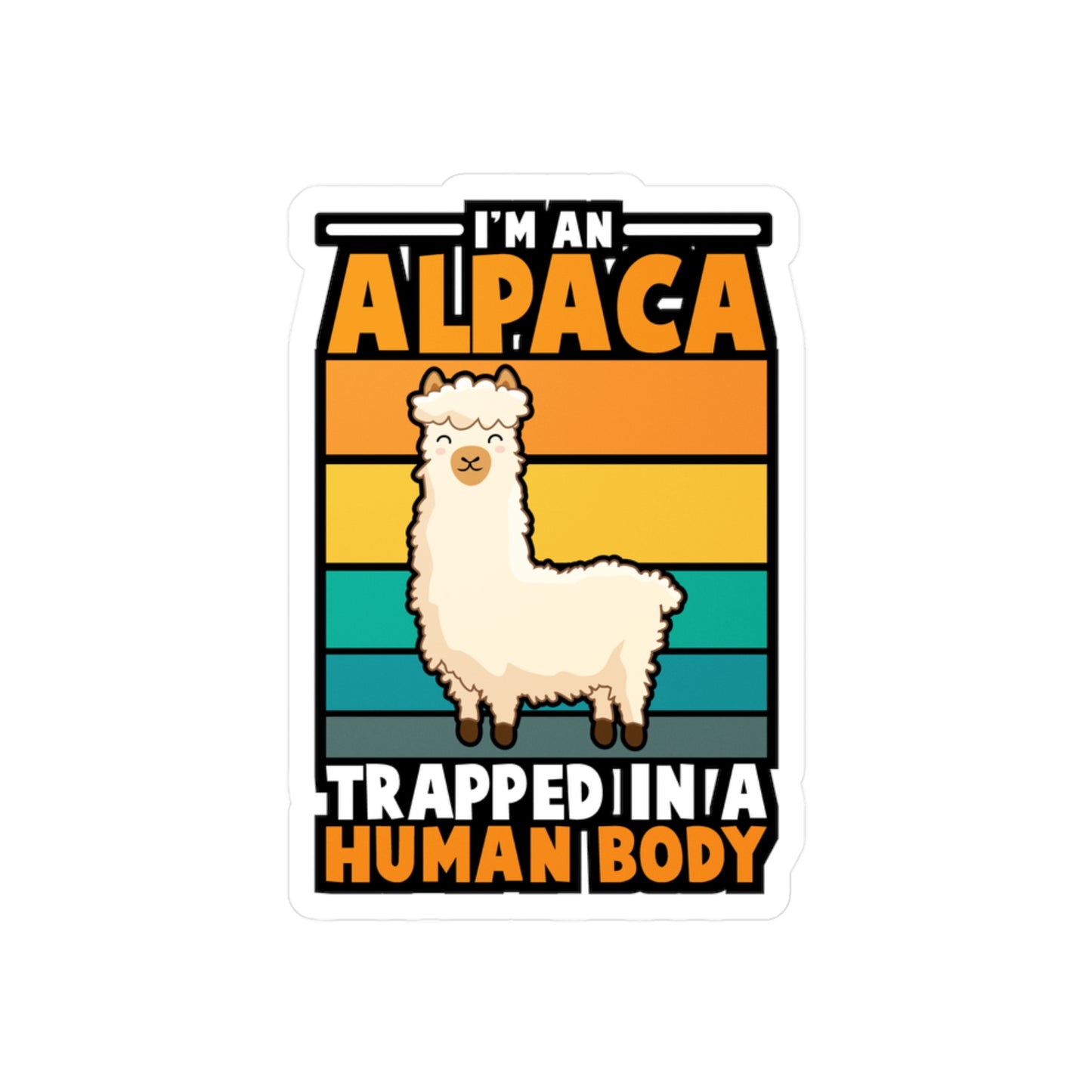 I'm an Alpaca Trappped In A Human Body - Alpaca Sticker for Laptop Sticker. Water Bottle Sticker, Vinyl Alpacas Decal - Alpaca Gift