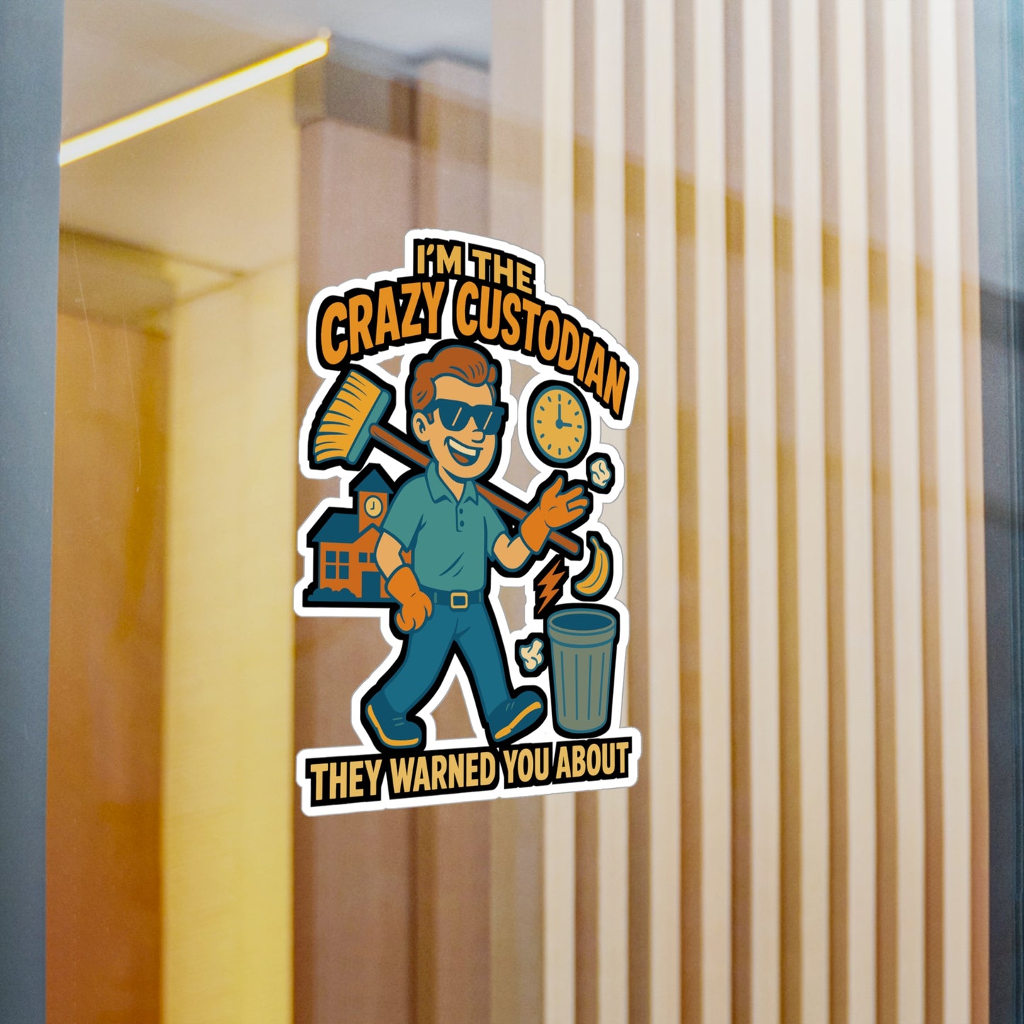 I'm the Crazy Custodian They Warned You About - School Custodian Sticker for Laptop, Water Bottle, Gift for Janitors