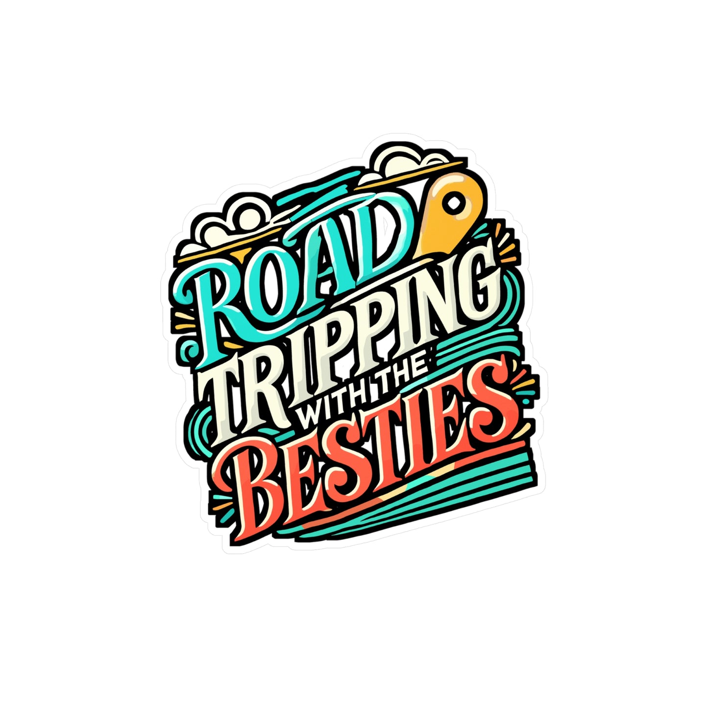 Road Tripping With The Besties – Vinyl Sticker for Laptop, Water Bottle, Car | Fun Summer Travel Gift