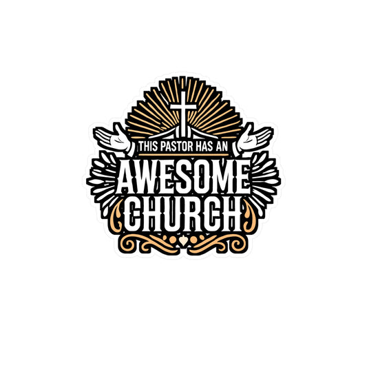 This Pastor Has An Awesome Church – Vinyl Sticker for Laptop or Water Bottle | Ministry Gift, Pastor Appreciation Decal