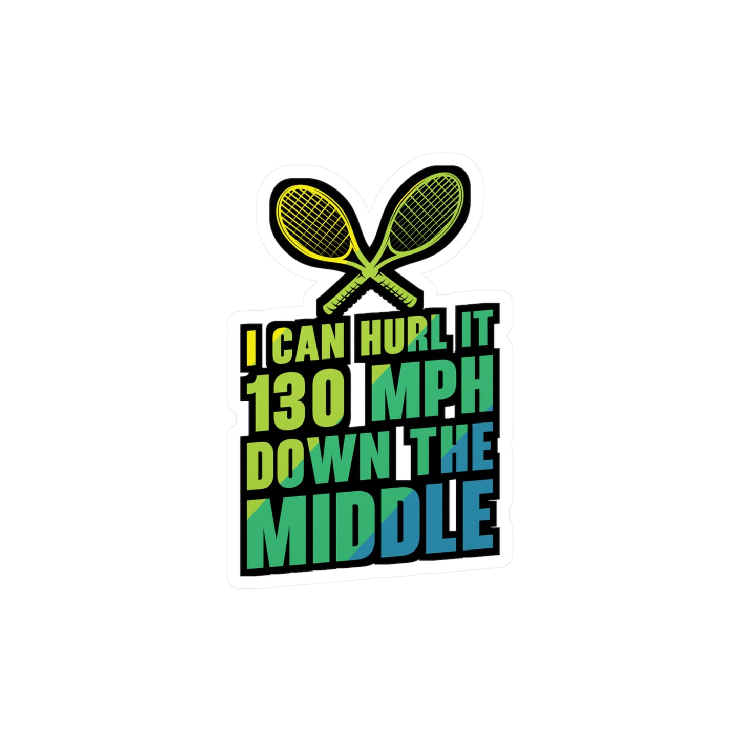 I Can Hurl It 130 mbh - Padel Sticker for Laptop Sticker. Water Bottle Sticker, Vinyl Padel court Decal - Padel Gift