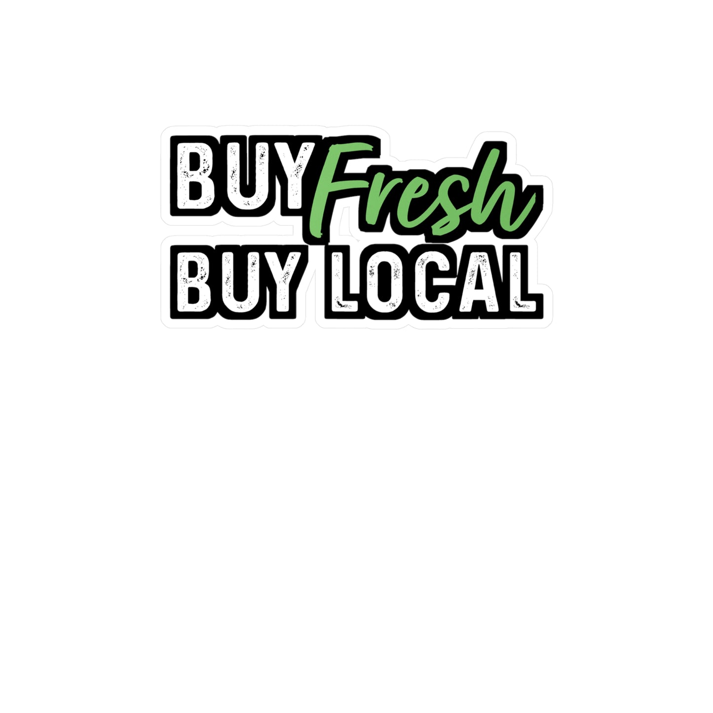 Buy Fresh, Buy Local | Farmer Sticker | Tractor Decals | Livestock Laptop Sticker | Farmer Gift | Tractor Gift