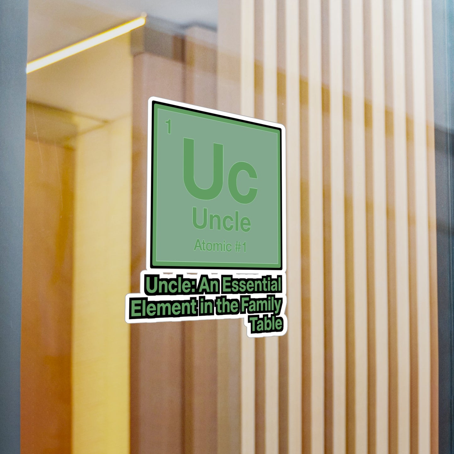 Uncle: An Essential Element - Uncle Sticker for Laptop, Water Bottle - Funny Gift for Uncles, Men, Family