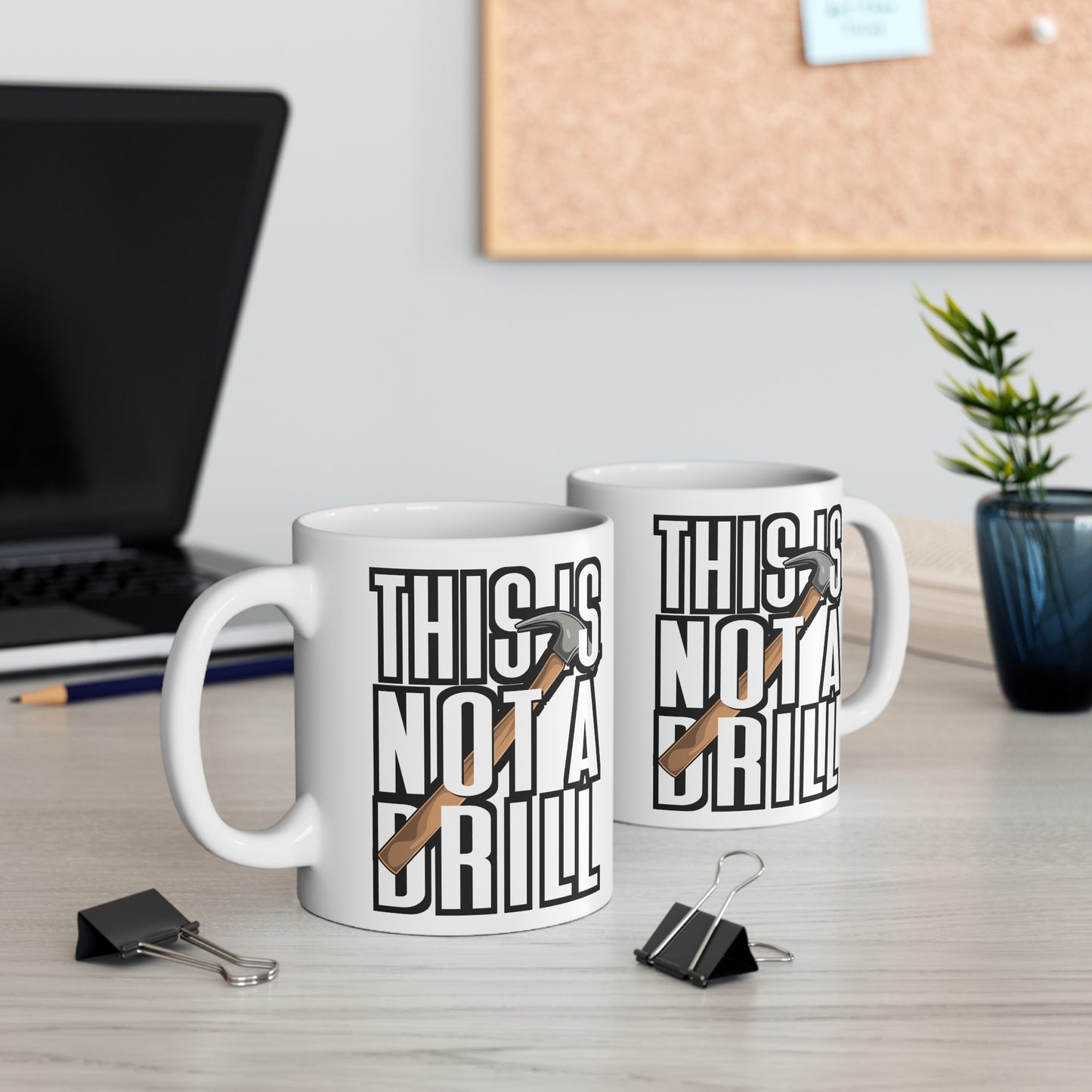 This Is Not A Drill - Carpenter Mug for Coffee 11oz. Carpenter Cup, White ceramic, Hammer Mug, Nailed Tea Cup - Carpenter Gift