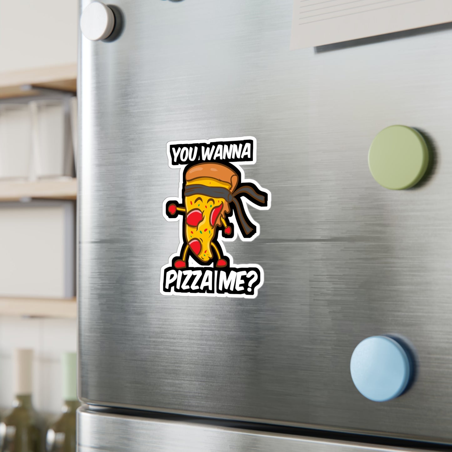 You Wanna Pizza Me - Pizza Sticker for Car Window Laptop Sticker. Water Bottle Sticker, Vinyl Slice Decal, Ketchup Sticker - Pizza Gift