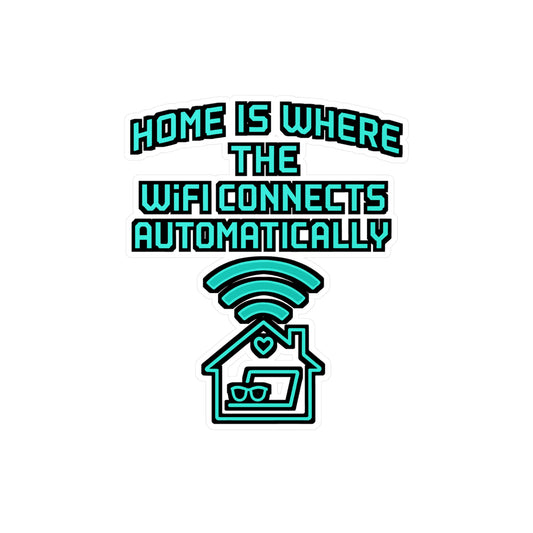 Nerd Sticker - Home Is Where The Wifi Connects Automatically Decals for Laptop, Water Bottle | Geek Internet Vinyl, Waterproof