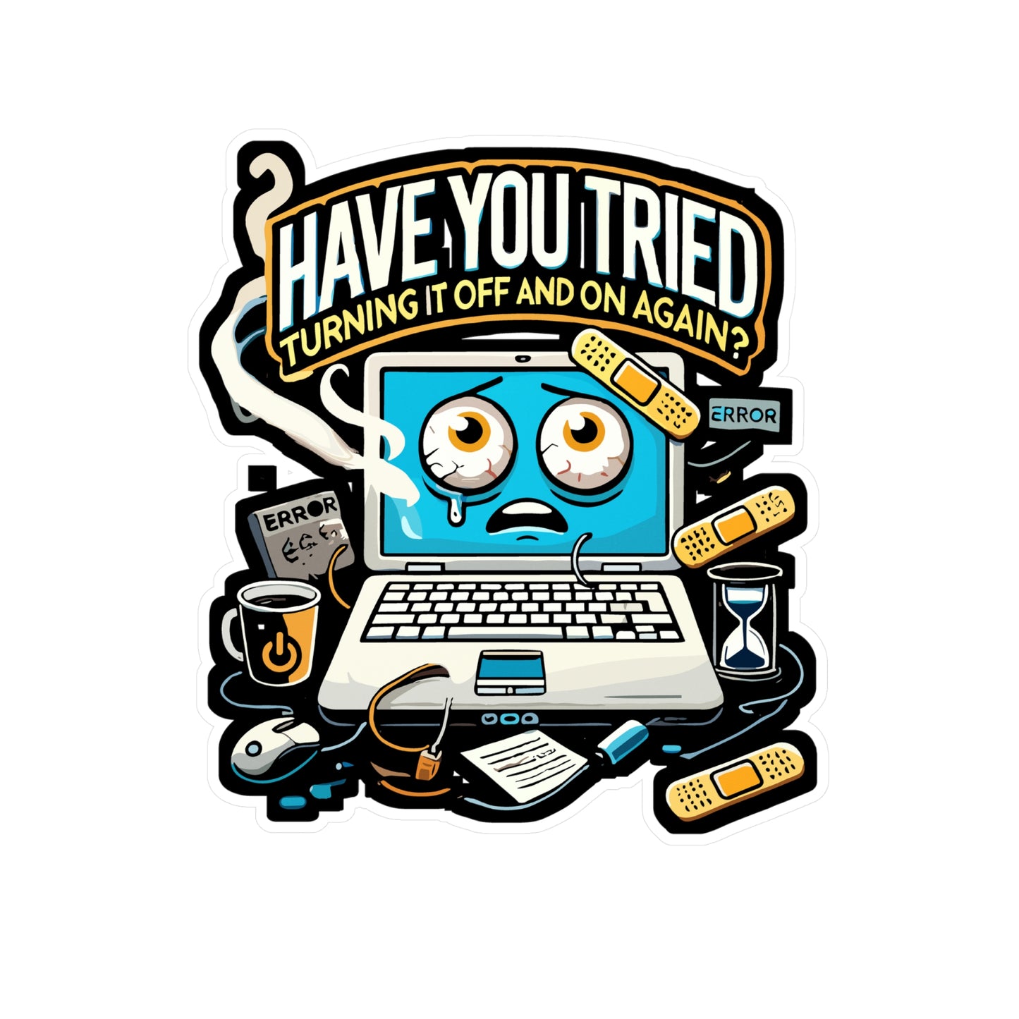 Have You Tried Turning It Off and On Again - IT support Sticker for Laptop Sticker. Water Bottle Sticker, Vinyl Funny tech shirt Decal - IT support Gift