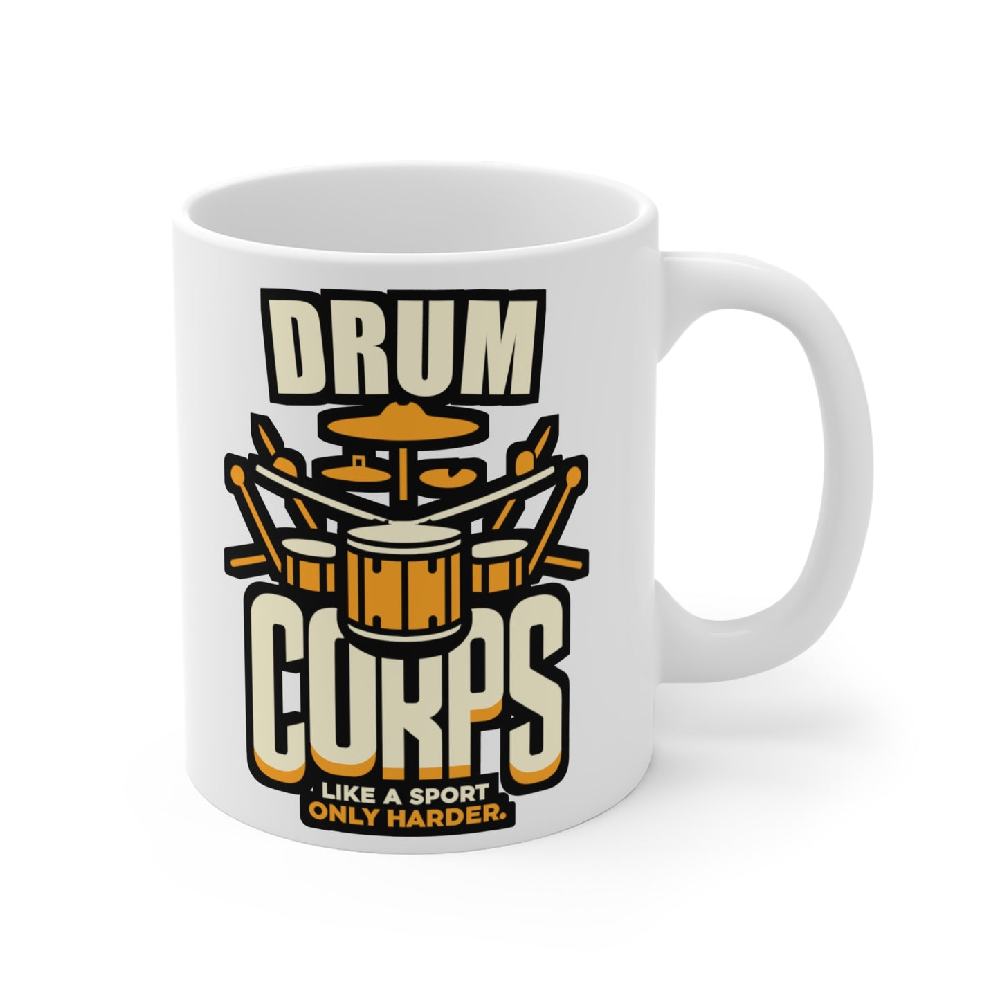 Drum Corps Like a sport, only harder - Audio-engineer Mug for Coffee 11oz. Audio-engineer Cup, White ceramic, Monitor Mug - Audio-engineer Gift