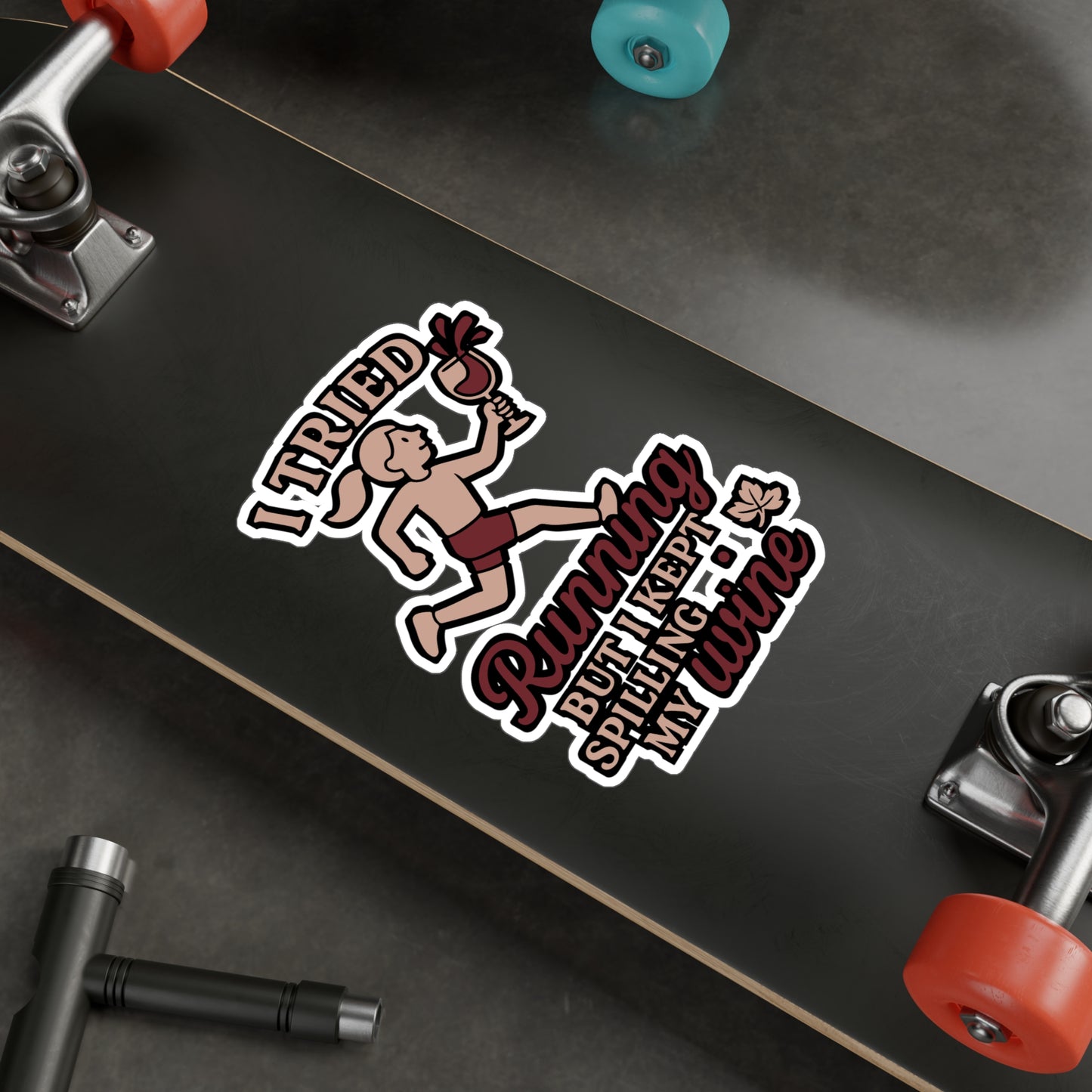 I Tried Running But I Kept Spilling My Wine – Funny Sticker for Laptop, Water Bottle & More | Gift for Drink Lovers