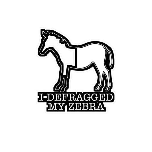 I Defragged My Zebra Programmer - Coding Sticker for Laptop Sticker. Water Bottle Sticker, Vinyl Programmer Decal - Coding Gift