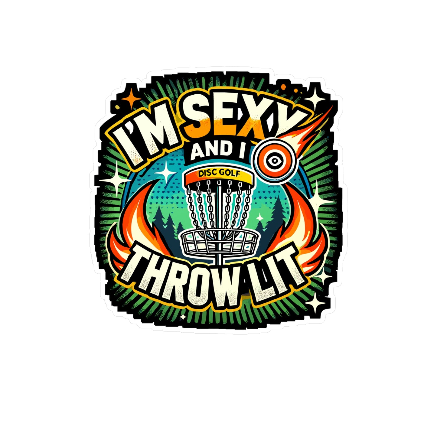 I'm Sexy And I Throw Lit - Disc golf Sticker for Laptop Sticker. Water Bottle Sticker, Vinyl Funny disc golf Decal - Disc golf Gift
