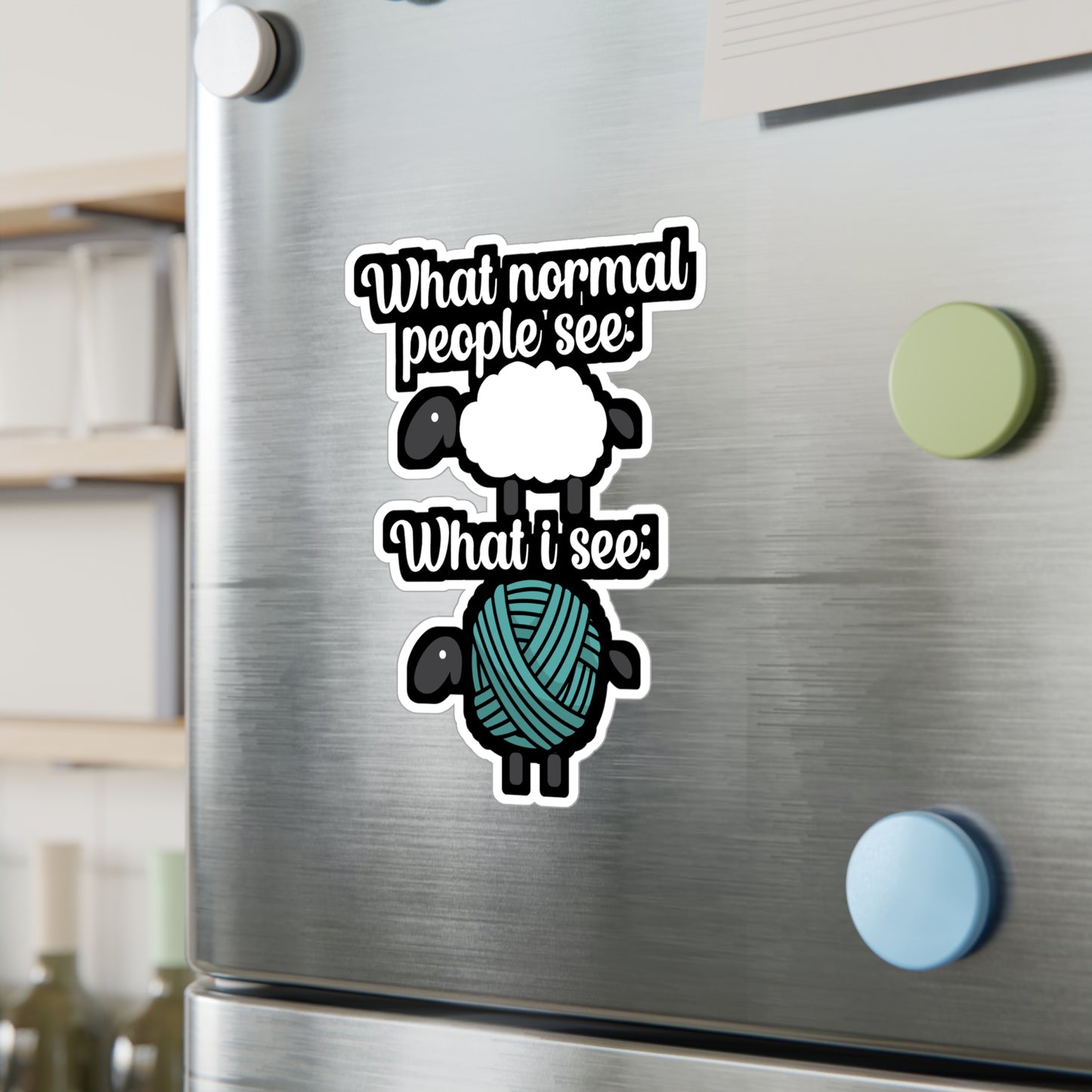 What normal People see what i see - Crocheting Sticker for Wall, Laptop, Window, Truck, Car Crocheting Gift Vinyl Crocheter Decal Sticker