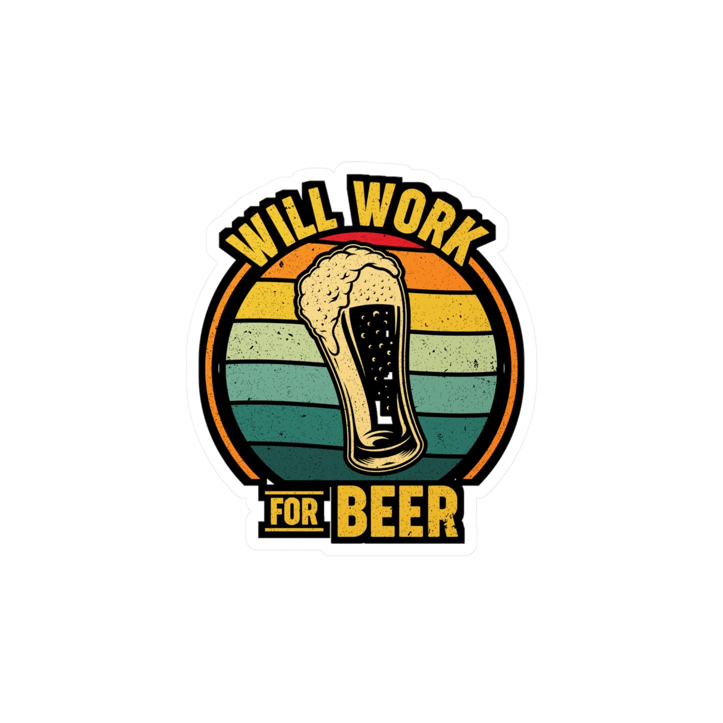 Will Work For Beer - Beer Sticker for Car Window Laptop Sticker. Water Bottle Sticker, Vinyl Alcohol Decal, Drinking Sticker - Beer Gift