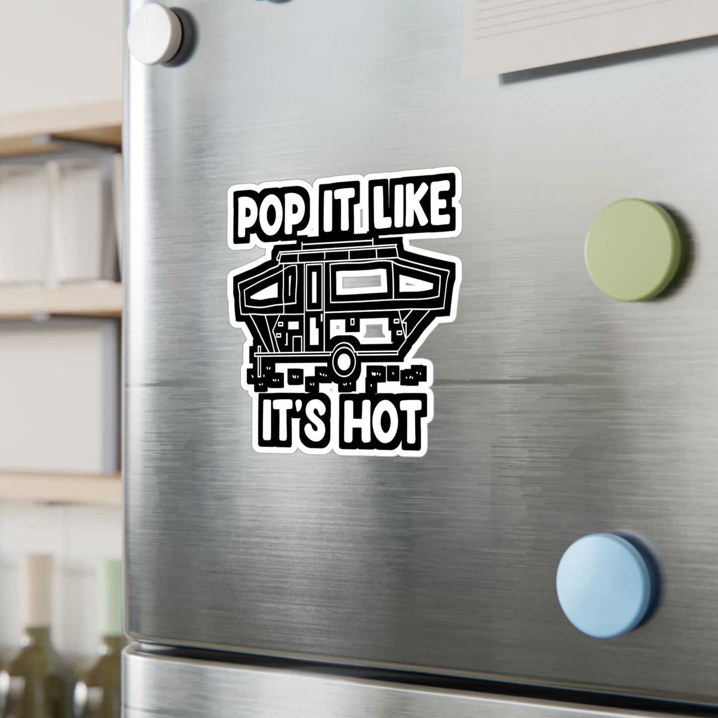 Pop It Like It's Hot - Camper Sticker for Car Window Laptop Sticker. Water Bottle Sticker, Vinyl Pop-up Decal, RV Sticker - Camper Gift