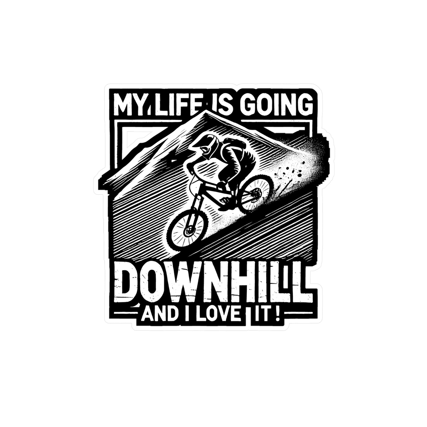 My Life Is Going Downhill - MTB Sticker for Laptop Sticker. Water Bottle Sticker, Vinyl Mountain-biking Decal - MTB Gift