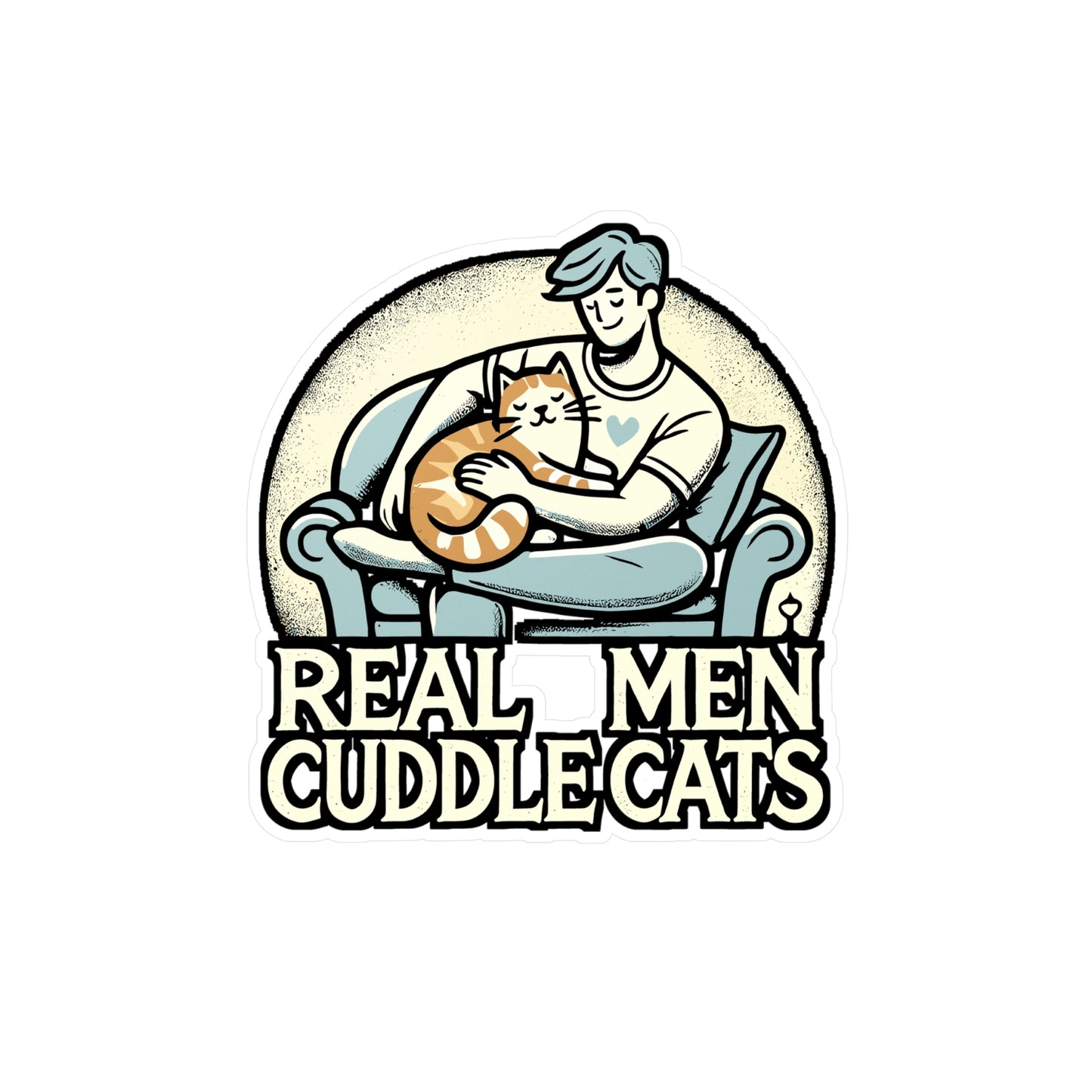 Real Men Cuddle Cats – Funny Cat Sticker for Car, Laptop or Water Bottle | Vinyl Decal Gift for Cat Dads