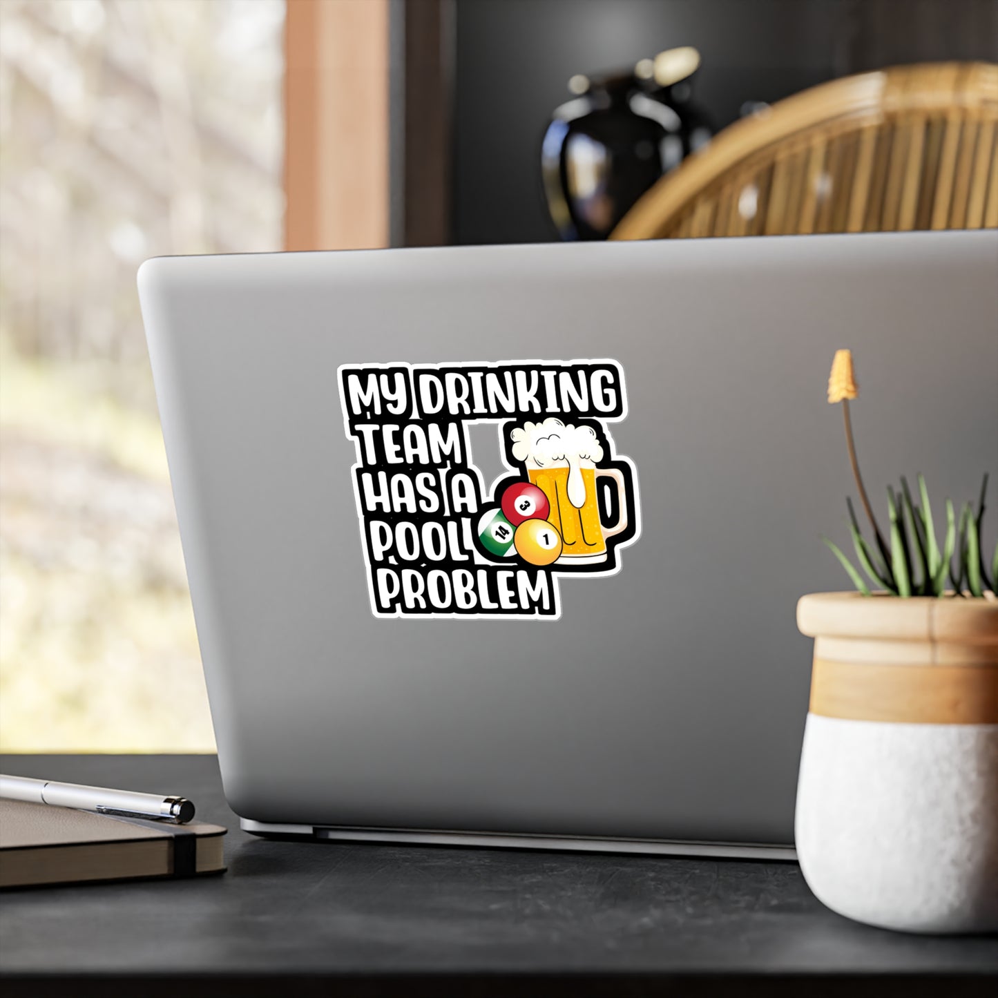 My Drinking Team Has A Pool Problem - Billiards Sticker for Laptop Sticker. Water Bottle Sticker, Vinyl Pool Decal - Billiards Gift