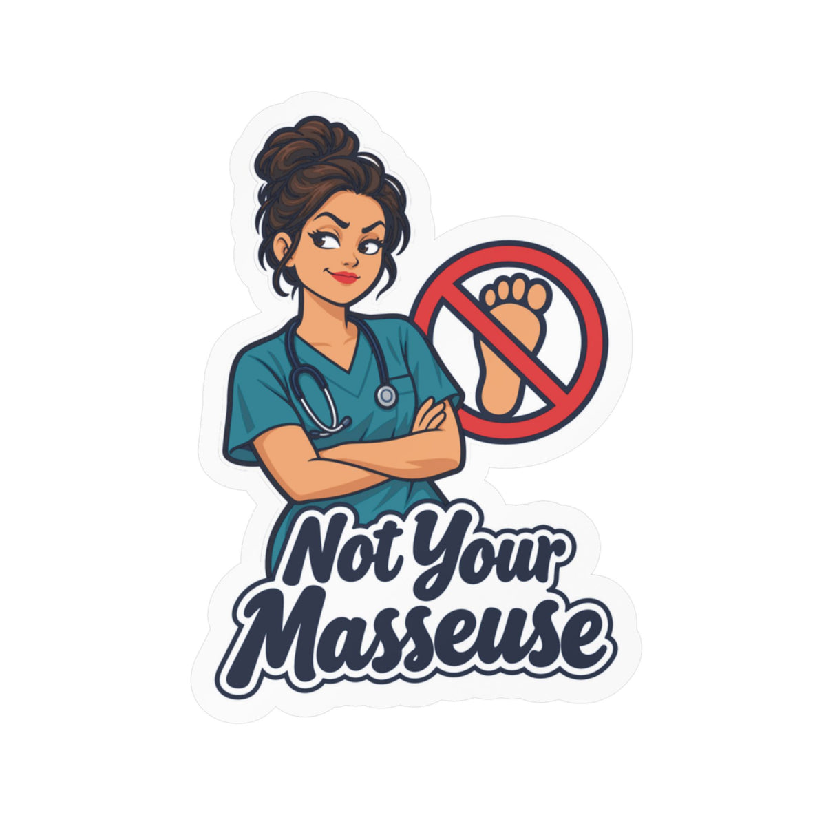 Nurse Sticker “Not Your Masseuse” Vinyl Decals for Laptop, Water Bottle, Nursing Student Gift