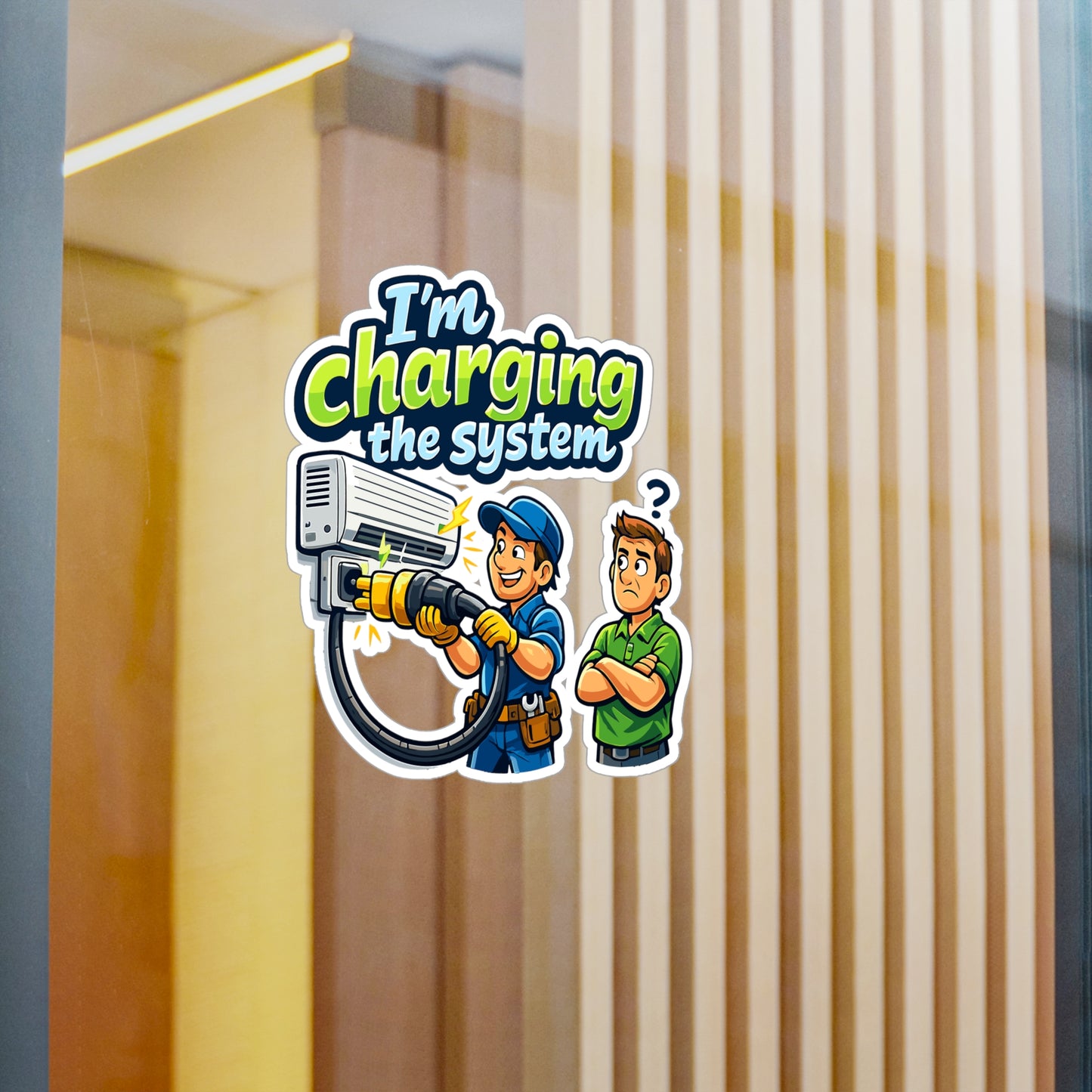 HVAC technician Sticker I'm Charging the System Funny Vinyl Stickers Decals for Laptop Water Bottle HVAC Wife Girlfriend
