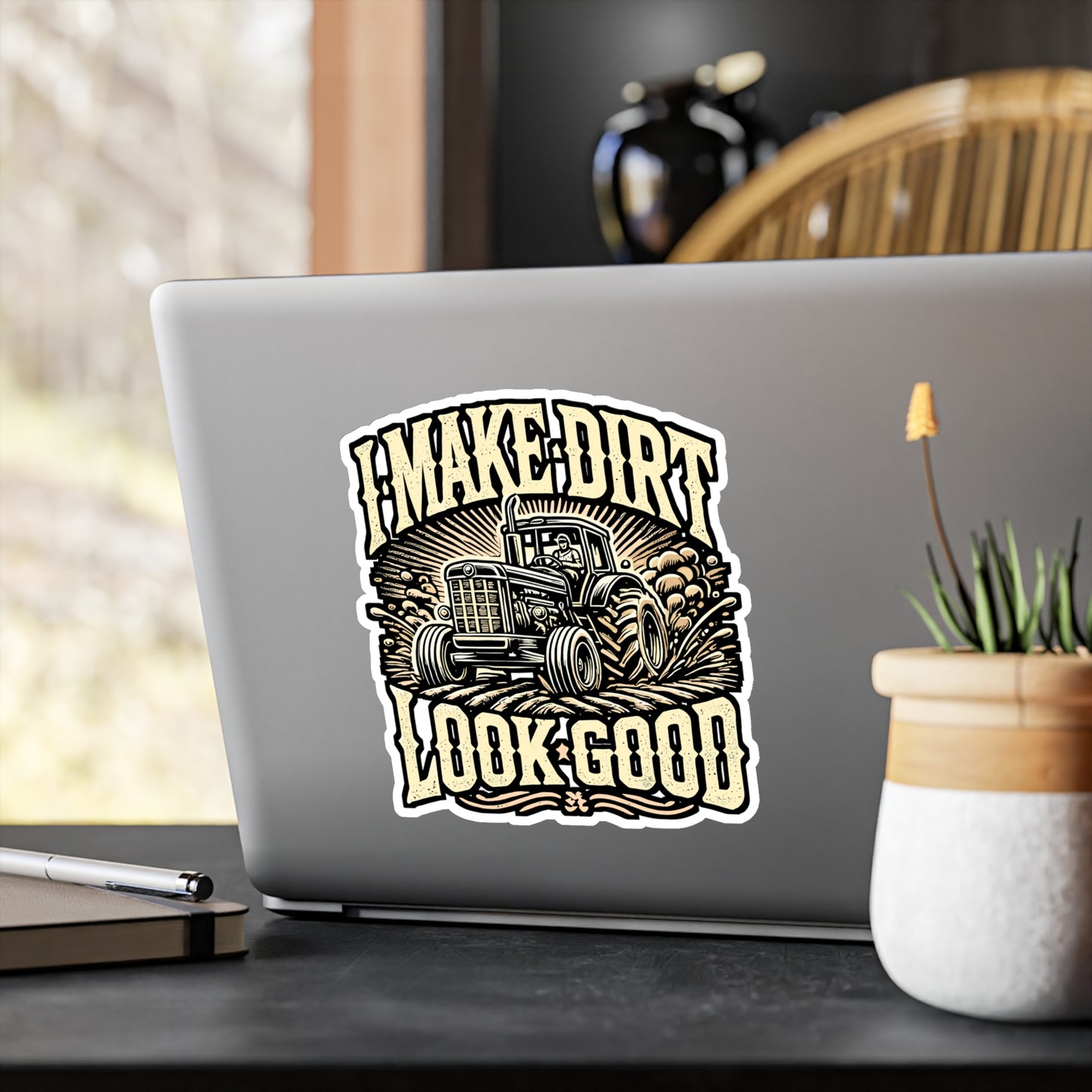 I Make Dirt Look Good – Funny Farmer Sticker | Vinyl Decal for Laptop, Water Bottle or Toolbox – Tractor Lover Gift