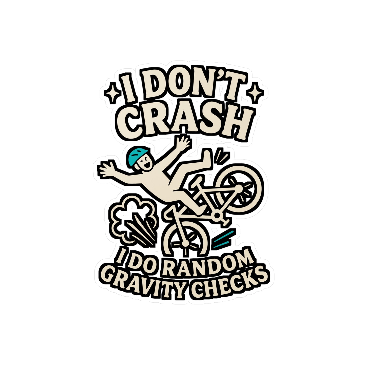 I Don't Crash I Do Random Gravity Checks – Funny Cycling Sticker for Laptop or Water Bottle | Vinyl Biker Decal, Cyclist Gift Idea