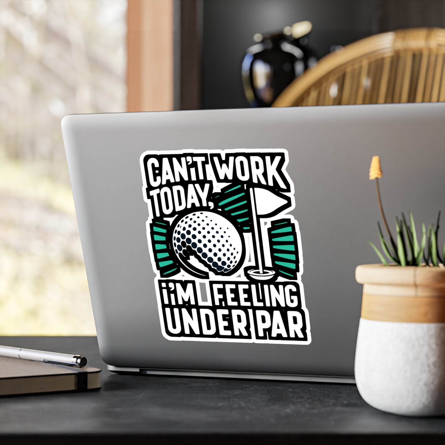 Can't Work Today, I'm Feeling Under Par - Golf Sticker for Laptop Sticker. Water Bottle Sticker, Vinyl Golfer Decal - Golf Gift