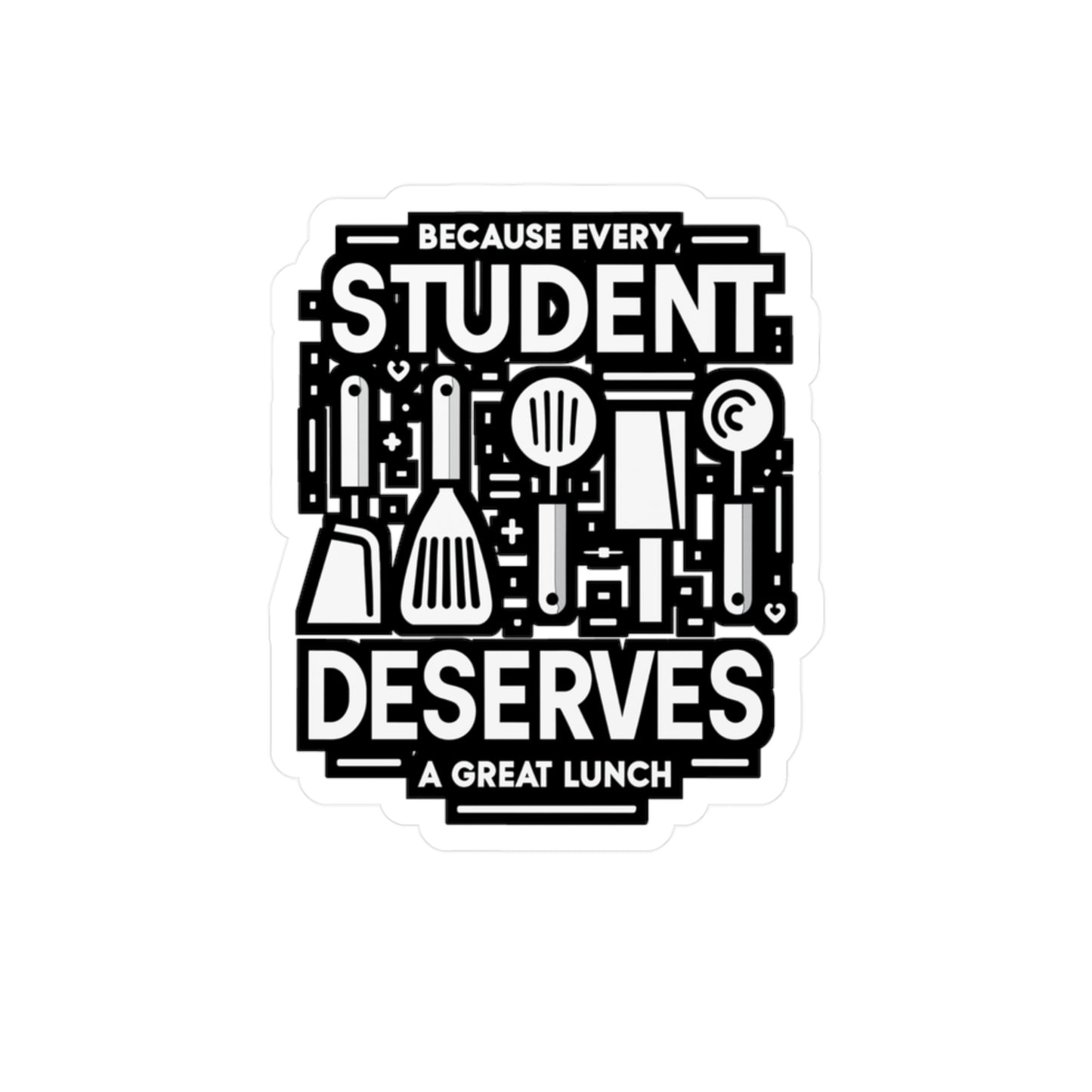 Because every student deserves a great lunch - Lunch lady Sticker for Laptop Sticker. Water Bottle Sticker, Vinyl Lunch Decal - Lunch lady Gift