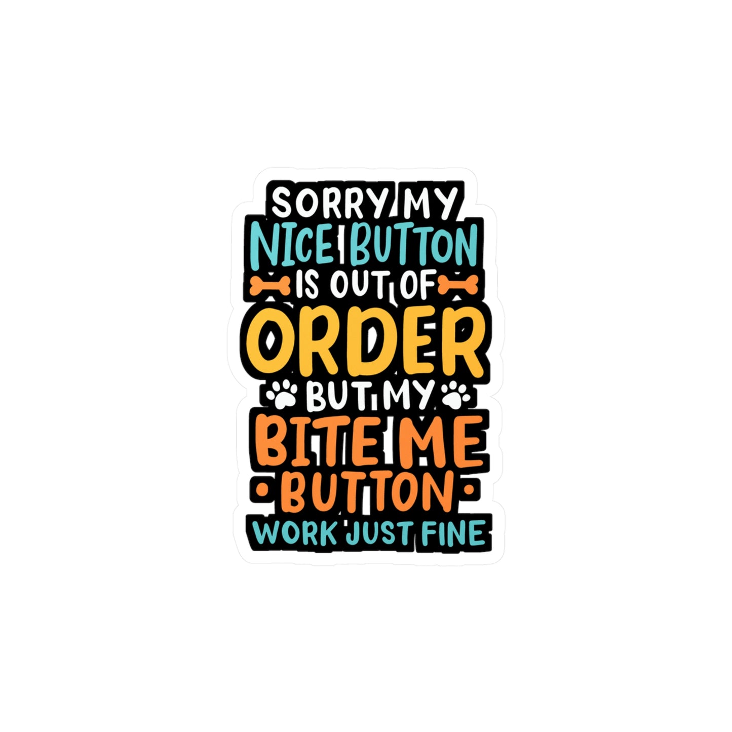 My Nice Button Is Out Of Order - Chihuahua Sticker for Laptop Sticker. Water Bottle Sticker, Vinyl Chiweenie Decal - Chihuahua Gift