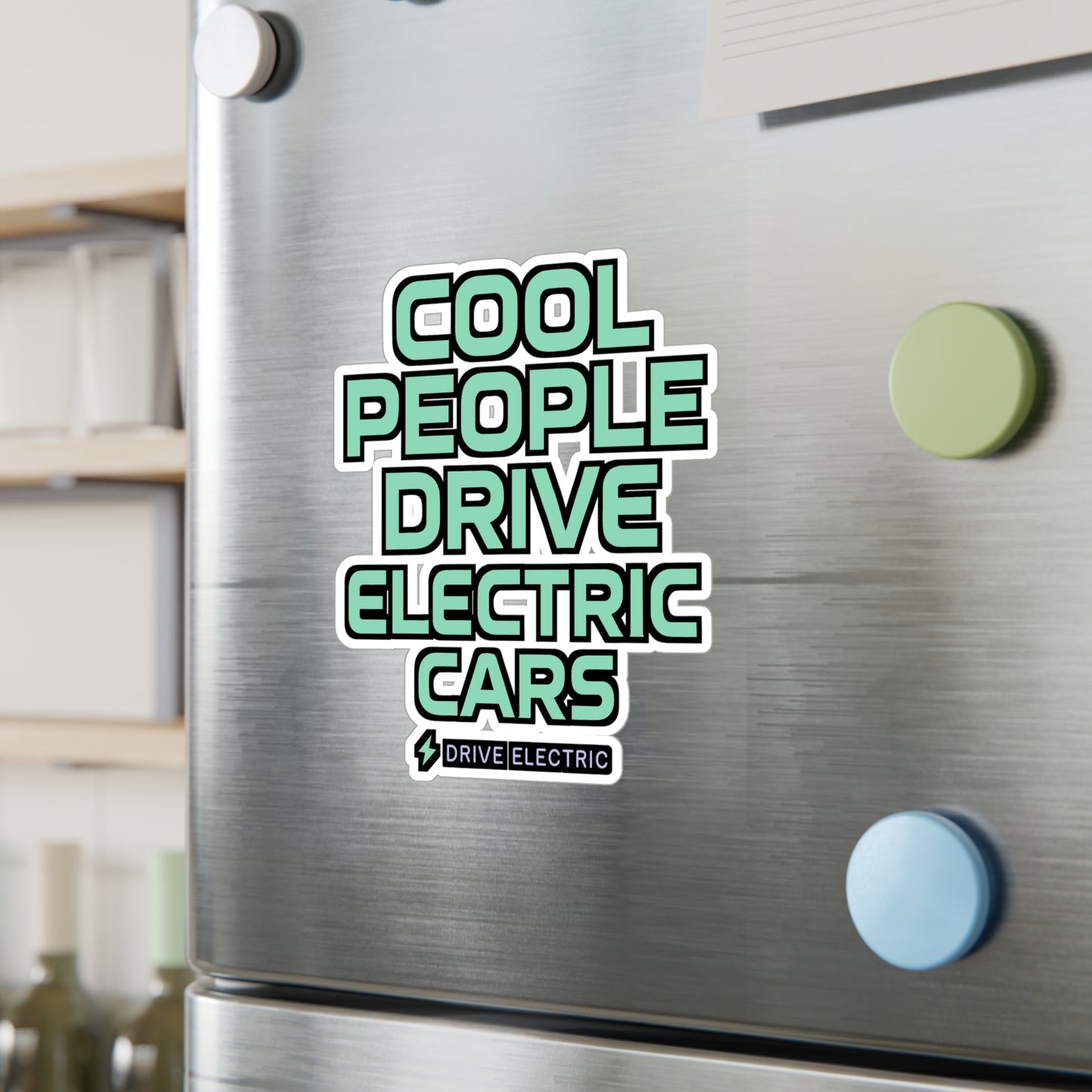 Cool People Drive Electric Cars – EV Sticker for Laptop, Water Bottle & Eco-Friendly Driver Gifts