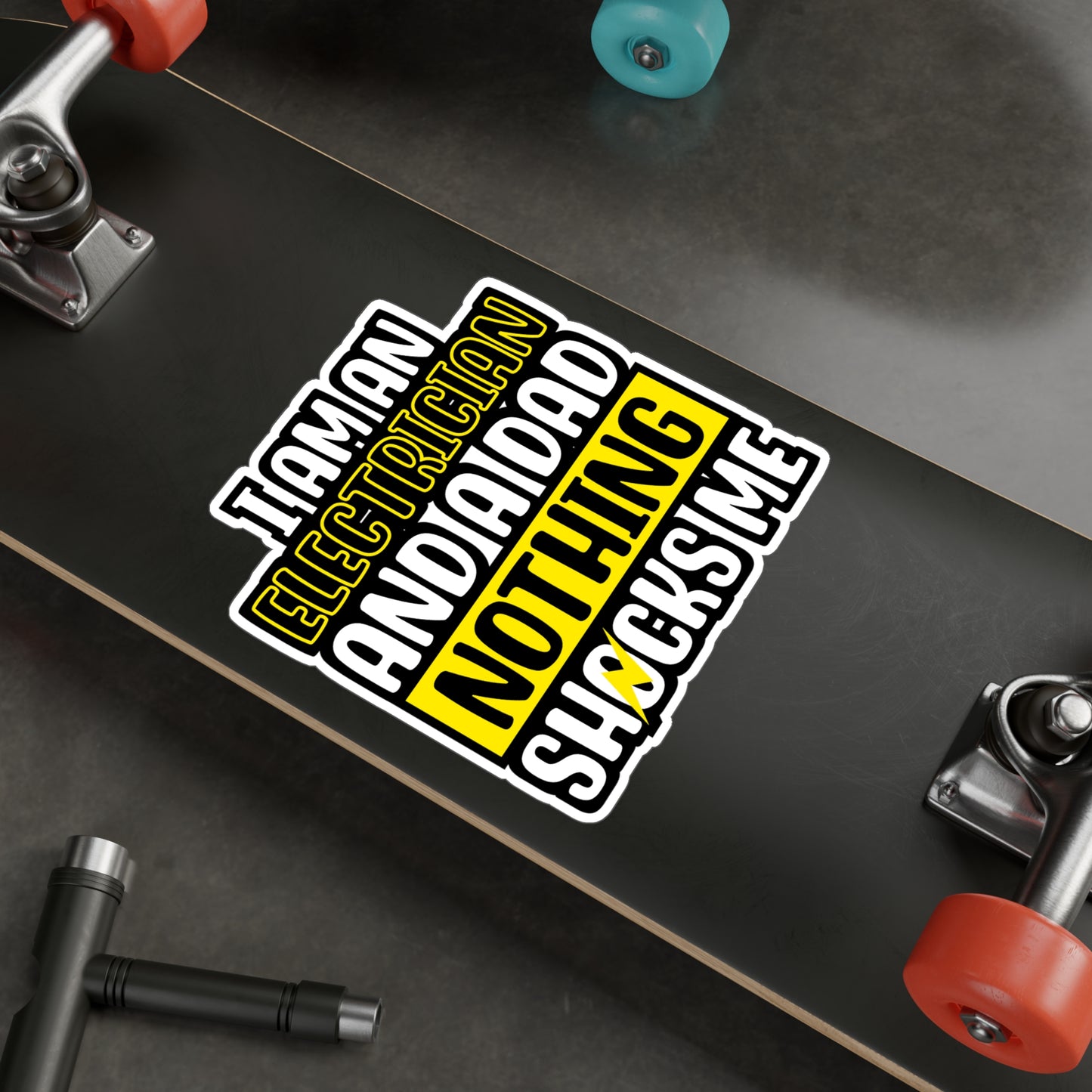 I Am An Electrician And A Dad Nothing Shocks Me - Electrician Sticker for Wall, Laptop, Window, Truck, Car Electrician Gift Vinyl Stripper Decal Sticker
