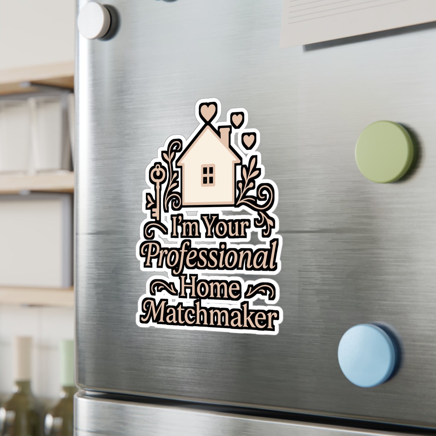 I'm Your Professional Home Matchmaker - Realtor Sticker - Gift for Realtors - Perfect for Laptop, Water Bottle, Office Decor